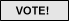 VOTE!