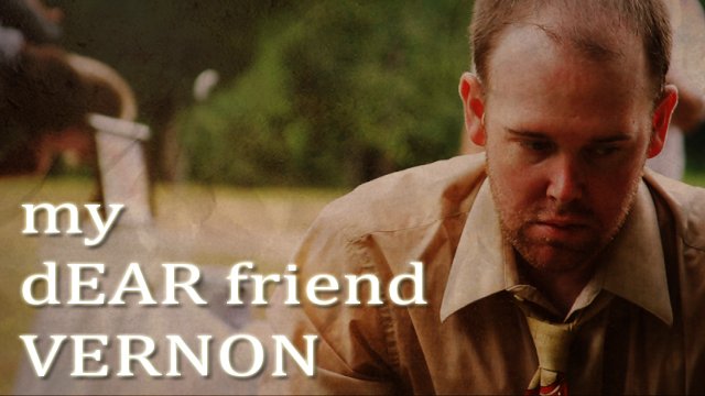 My Dear Friend Vernon