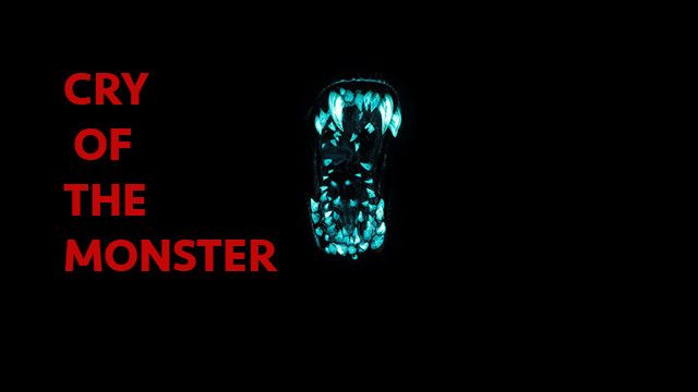 Cry Of The Monster