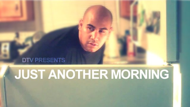 JUST ANOTHER MORNING