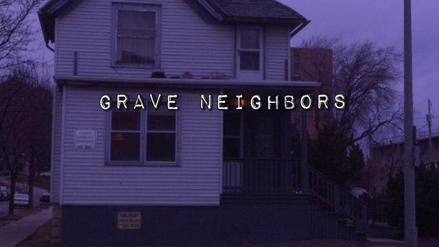 Grave Neighbors