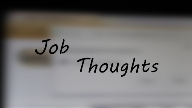 Job Thoughts