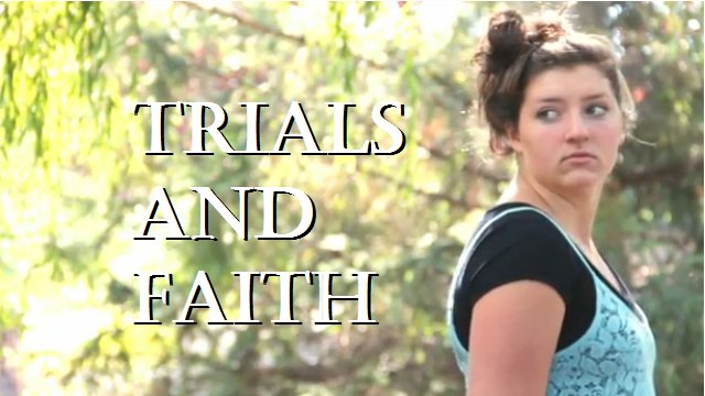 Trials and Faith