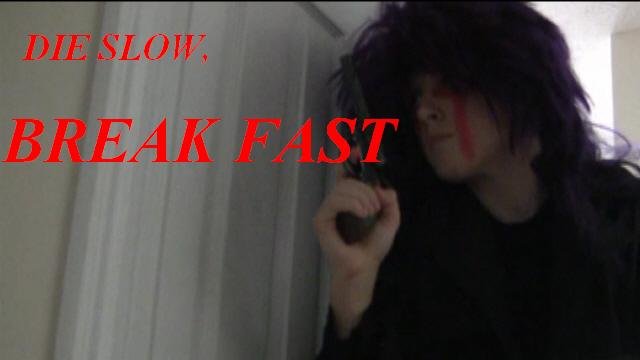 Break Fast, DIE HARD!