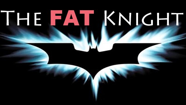 The Fat knight
