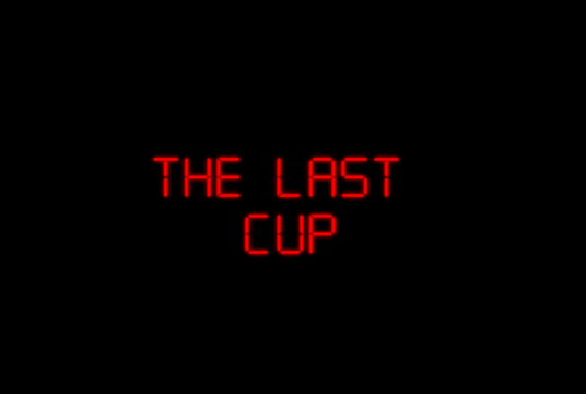 The Last Cup